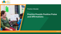 Practice Provide Positive Praise and Affirmations 